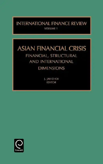 The Asian Financial Crisis (English, J. Jay Choi)
