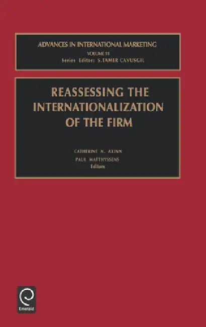Buy Reassessing the Internationalization of the Firm (English, C. N. Axinn | P. Matthyssens | S. Tamer Cavusgil) — BookShops.in