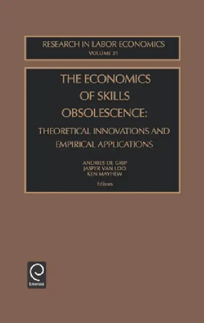 Buy The Economics of Skills Obsolescence (English, Andries De Grip | Jasper Van Loo | Ken Mayhew) — BookShops.in