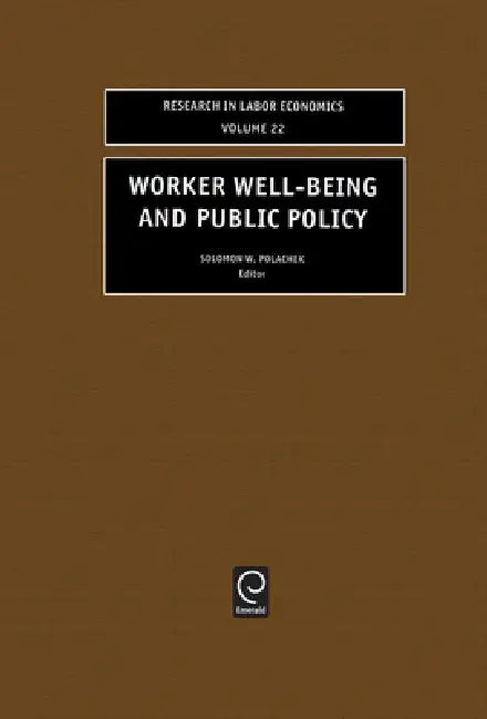 Worker Well-Being and Public Policy (English, Solomon W. Polachek)