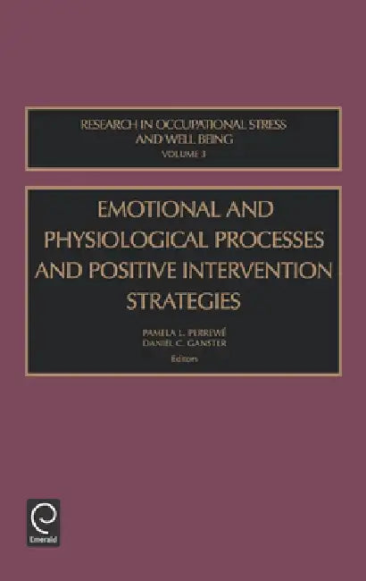 Emot Physiol Strat Roswb3h (English, Daniel C. Ganster | Pamela L. Perrewé)