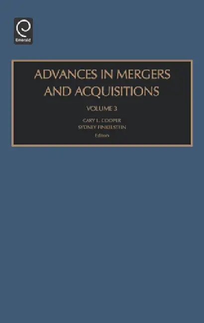 Buy Advances in Mergers and Acquisitions (English, Cary L. Cooper | Sydney Finkelstein) — BookShops.in