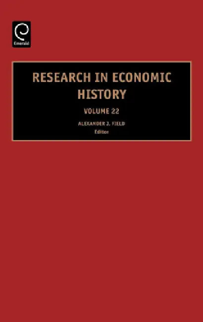Research in Economic History (English, Alexander J. Field | Gregory Clark | W. a. Sundstrom)
