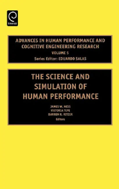 The Science and Simulation of Human Performance (English, James W. Ness | Victoria Tepe | Darren R. Ritzer)