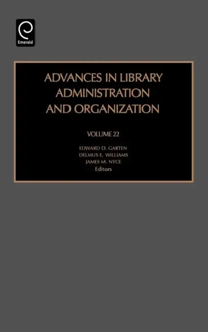 Advances in Library Administration and Organization (English, James M. Nyce | Edward D. Garten | Delmus E. Williams)