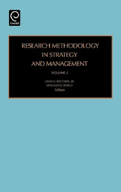 Buy Research Methodology in Strategy and Management: 2 by David J. Ketchen and Donald D. Bergh | JAI Press Inc. | English | Paperback — BookShops.in