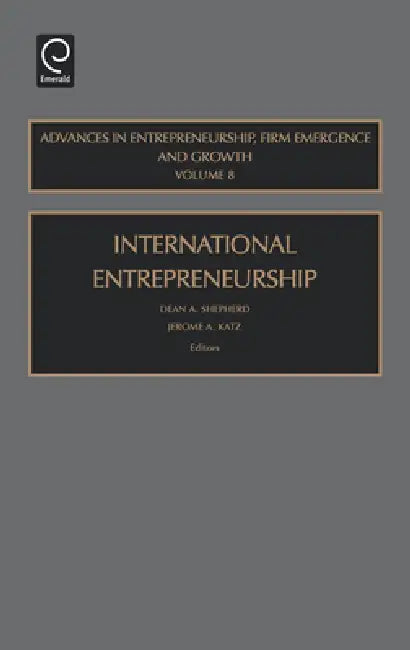 Buy International Entrepreneurship (English, Dean A. Shepherd | Jerome a. Katz) — BookShops.in