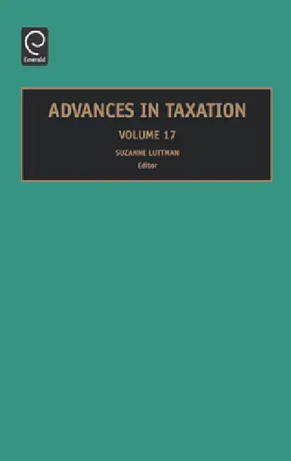 Advances in Taxation, Volume 17 (English, Suzanne M. Luttman)
