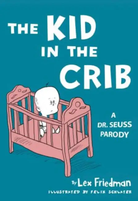 Buy Kid in the Crib (English, Lex Friedman | Felix Jason Schlater) — BookShops.in