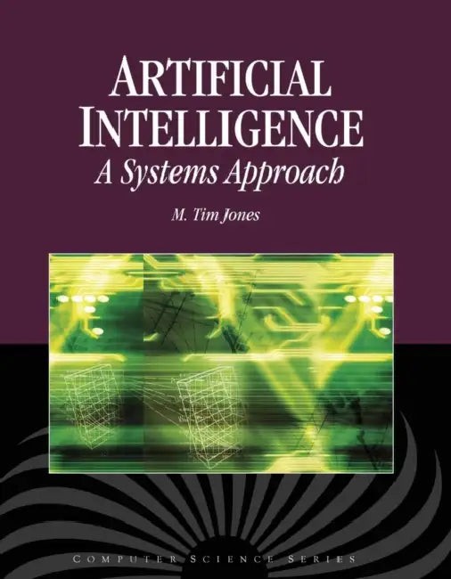 Artificial Intelligence: A Systems Approach – M. Tim Jones view 2