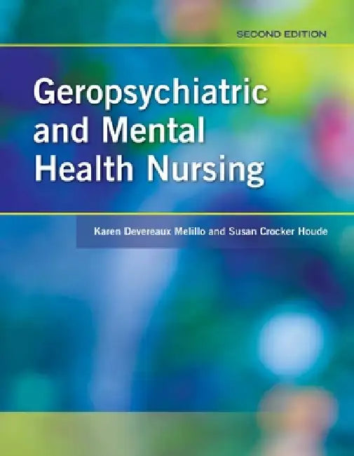 Buy Geropsychiatric and Mental Health Nursing 2e | by Karen Devereaux Melillo | Susan Crocker Houde | Jones &amp; Bartlett Publishers | by Karen Devereaux Melillo | Susan Crocker Houde | Jones &amp; Bartlett Publishers | by Karen Devereaux Melillo | Susan Crocker Houde | Jones &amp; Bartlett Publishers | by Karen Devereaux Melillo | Susan Crocker Houde | Jones &amp; Bartlett Publishers | by Karen Devereaux Melillo | Susan Crocker Houde | Jones &amp; Bartlett Publishers | by Karen Devereaux Melillo | — BookShops.in