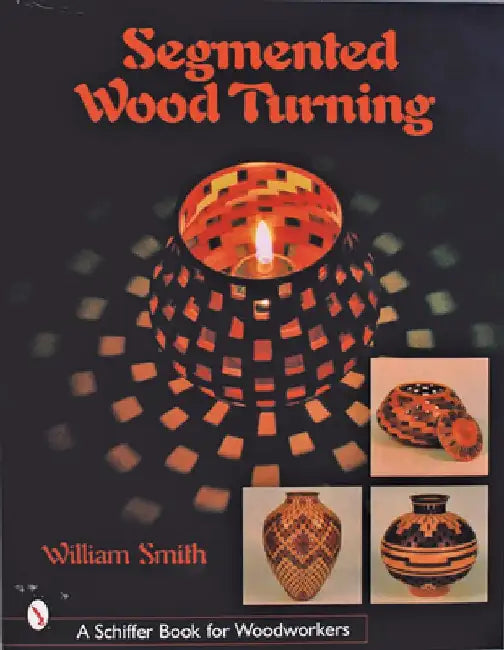Buy Segmented Wood Turning (English, William Smith) — BookShops.in