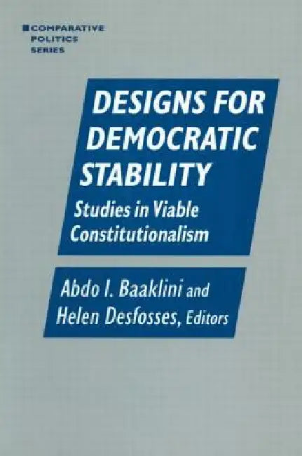 Buy Designs for Democratic Stability (English, Abdo I. Baaklini | Helen Desfosses) — BookShops.in