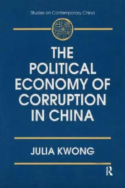 The Political Economy of Corruption in China (Studies on Contemporary China) view 2