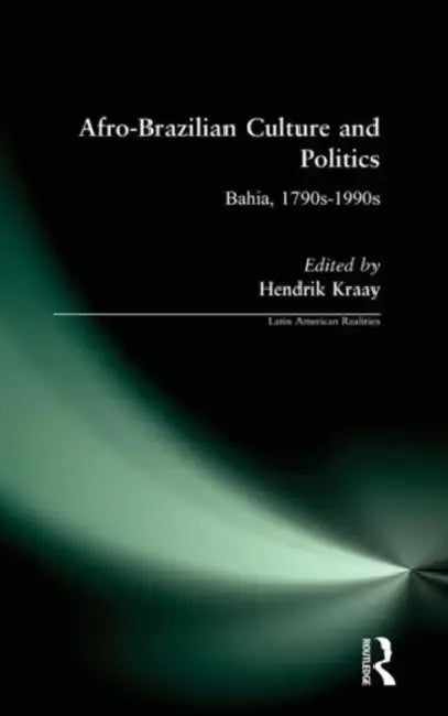 Buy Afro-Brazilian Culture and Politics (English, Hendrik Kraay) — BookShops.in