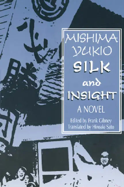 Buy Silk and Insight (English, Yukio Mishima | Frank Gibney | Hiro Sato) — BookShops.in