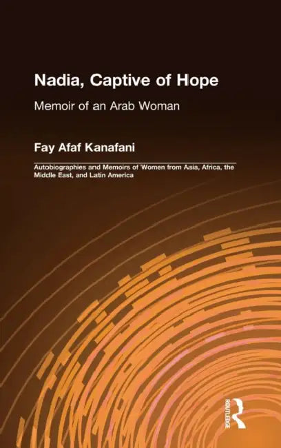 Buy Nadia, Captive of Hope (English, Fay Afaf Kanafani) — BookShops.in