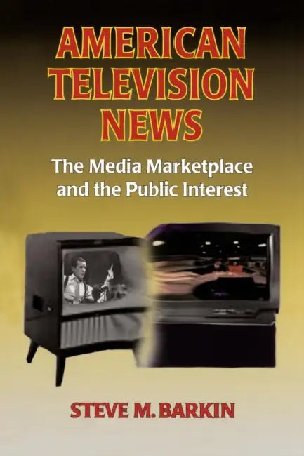Buy American Television News (English, Steve M. Barkin) — BookShops.in