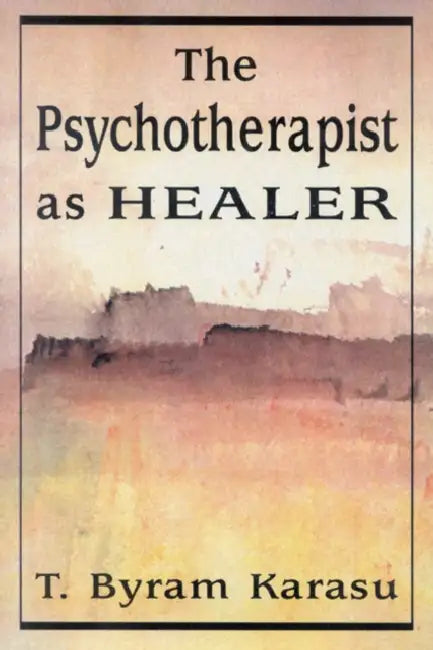 Buy The Psychotherapist as Healer (English, T. Byram Karasu) — BookShops.in