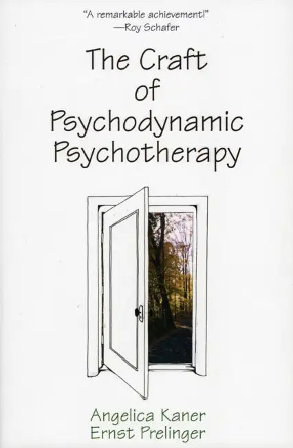The Craft of Psychodynamic Psychotherapy (English, Angelica Kaner | Ernst Prelinger)
