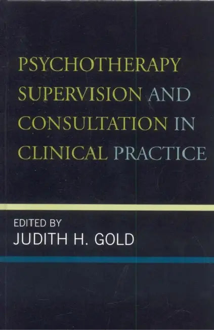 Psychotherapy Supervision and Consultation in Clinical Practice (English, Norman A. Clemens | Marcia Kraft Goin | Mee Ling Khoo)