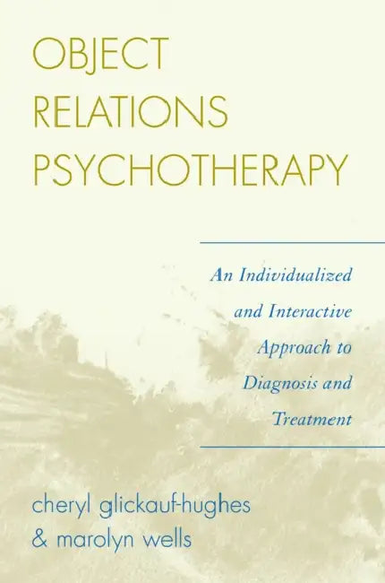 Buy Object Relations Psychotherapy (English, Cheryl Glickauf-Hughes | Marolyn Wells) — BookShops.in