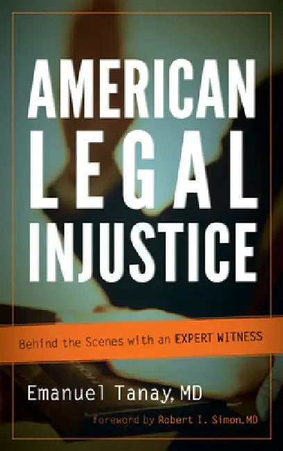 Buy American Legal Injustice (English, Emanuel Tanay | Robert I. Simon) — BookShops.in