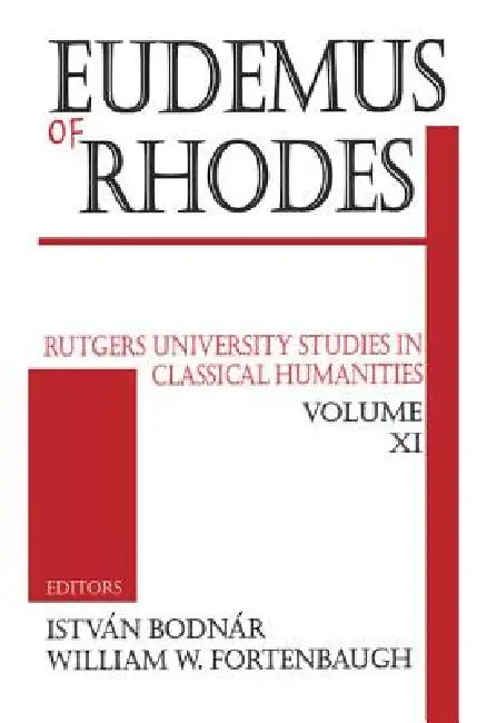 Eudemus of Rhodes (English, William W. Fortenbaugh)