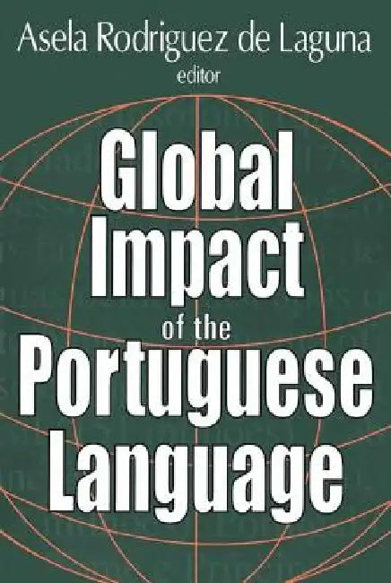 Buy Global Impact of the Portuguese Language (English, Asela de Laguna) — BookShops.in