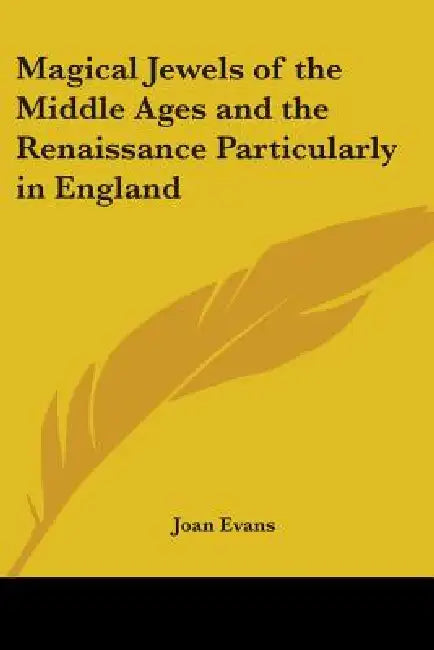 Magical Jewels of the Middle Ages and the Renaissance Particularly in England (English, Joan Evans)