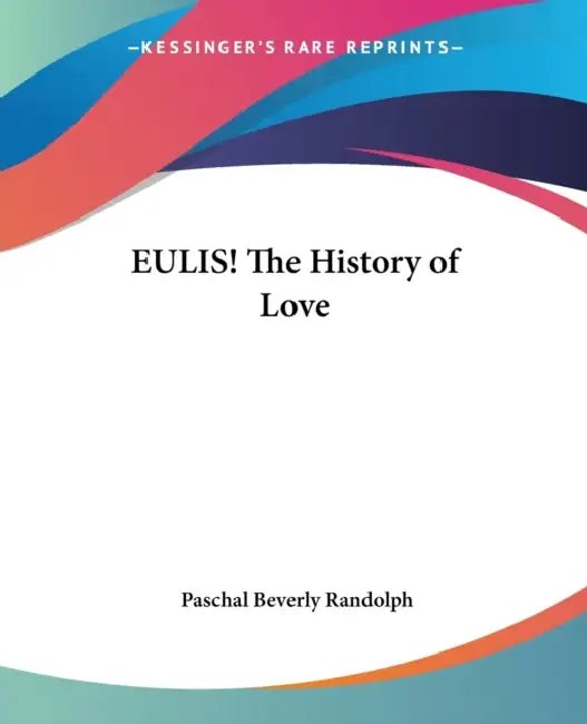 Eulis! The History of Love – Occult Book by Paschal Beverly Randolph view 2