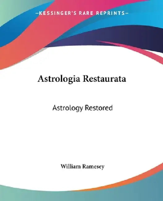 Buy Astrologia Restaurata (English, William Ramesey) — BookShops.in