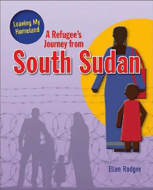 Buy A Refugee's Journey from South Sudan (English, Ellen Rodger) โ BookShops.in