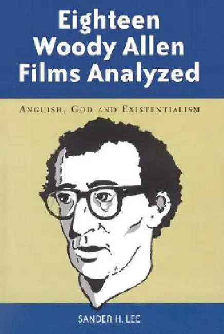Buy Eighteen Woody Allen Films Analyzed (English, Sander H. Lee) — BookShops.in