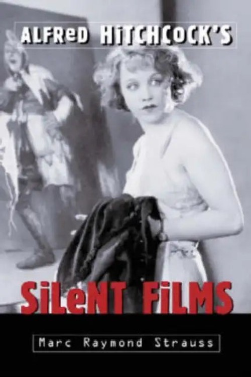 Alfred Hitchcock's Silent Films – McFarland hardcover edition view 2