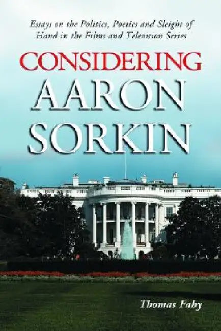 Buy Considering Aaron Sorkin (English, Thomas Fahy) — BookShops.in