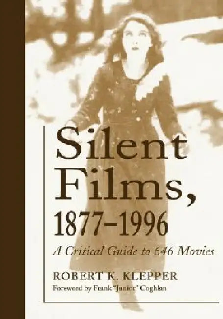 Buy Silent Films, 1877-1996 (English, Robert K. Klepper) β BookShops.in