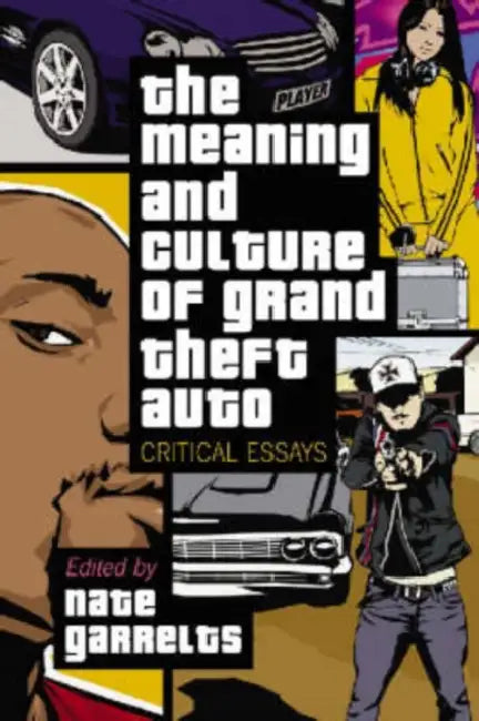 Buy The Meaning and Culture of Grand Theft Auto (English, Nate Garrelts) — BookShops.in