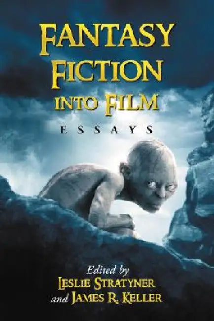 Buy Fantasy Fiction into Film (English, Leslie Stratyner | James R. Keller) — BookShops.in