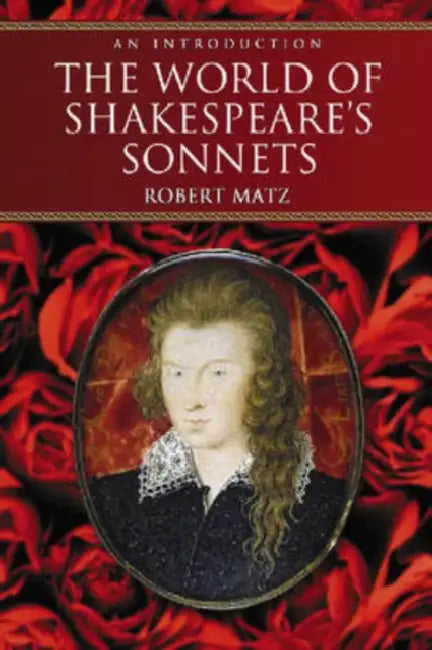 Buy The World of Shakespeare's Sonnets (English, Robert Matz) — BookShops.in