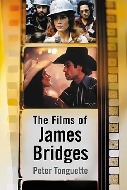 Buy The Films of James Bridges (English, Peter Tonguette) — BookShops.in
