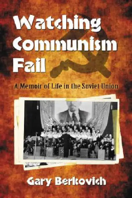 Buy Watching Communism Fail (English, Gary Berkovich) — BookShops.in