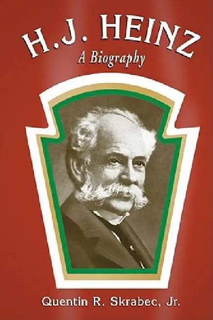 Buy H.J. Heinz (English, Quentin R. Skrabec) — BookShops.in