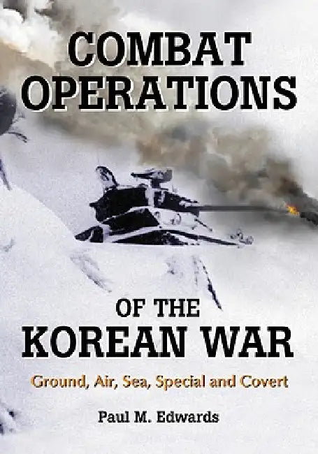 Buy Combat Operations of the Korean War (English, Paul M. Edwards) — BookShops.in