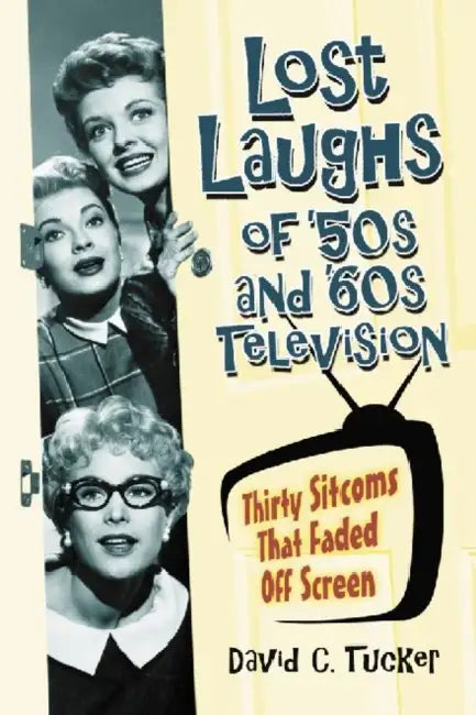 Buy Lost Laughs of '50s and '60s Television (English, David C. Tucker) — BookShops.in