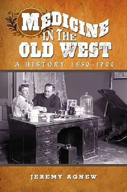 Buy Medicine in the Old West (English, Jeremy Agnew) — BookShops.in