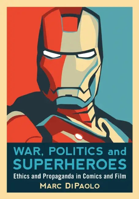 Buy War, Politics and Superheroes (English, Marc Dipaolo) — BookShops.in