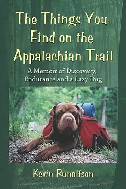 Buy The Things You Find on the Appalachian Trail (English, Kevin Runolfson) — BookShops.in