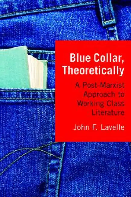 Buy Blue Collar, Theoretically (English, John F. Lavelle) — BookShops.in