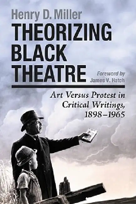 Buy Theorizing Black Theatre (English, Henry D. Miller) — BookShops.in